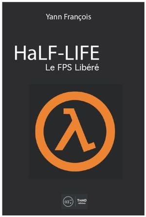 Half-Life : Le FPS libéré