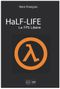 Half-Life : Le FPS libéré