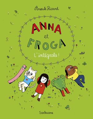 Anna et Froga : L'Intégrale !