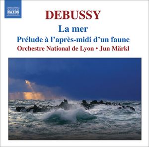 Orchestral Works 1: La Mer / Prélude à l'après-midi d'un faune