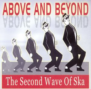 Above and Beyond: The Second Wave of Ska
