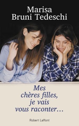 Mes chères filles, je vais vous raconter