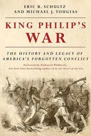 King Philip's War: The History and Legacy of America's Forgotten Conflict (Revised Edition)