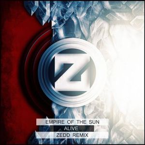 Alive (Zedd remix)