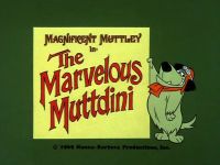 The Marvelous Muttdini [Magnificent Muttley]