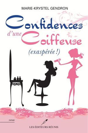 Confidences d'une coiffeuse