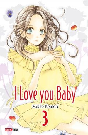I love you baby, Tome 3