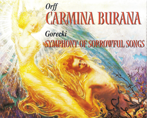 Orff: Carmina Burana / Górecki: Symphony of Sorrowful Songs