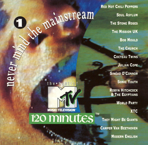 Never Mind the Mainstream… The Best of MTV’s 120 Minutes, Volume 1