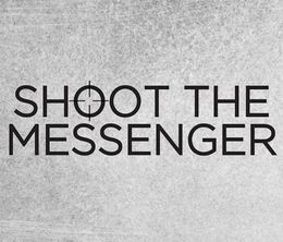 image-https://media.senscritique.com/media/000016317787/0/Shoot_the_Messenger.jpg