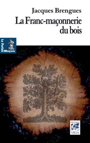 La franc-maçonnerie du bois