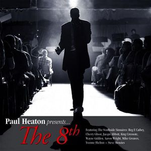Paul Heaton presents... The 8th