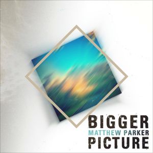 Bigger Picture (Mp's Bigwonders Mix)