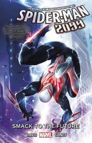 Smack to the Future - Spider-Man 2099 (2015), tome 1