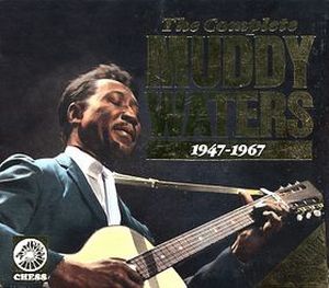 The Complete Muddy Waters, 1947–1967