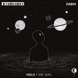 Hold / She Was (Single)