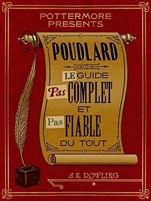 Poudlard - Le Guide pas complet et pas fiable du tout