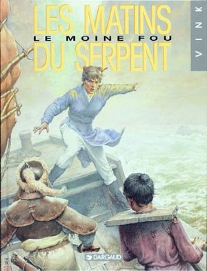 Les Matins du serpent - Le Moine fou, tome 6