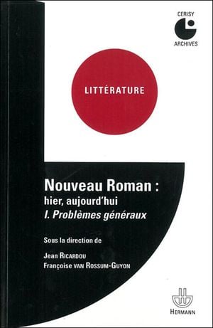 Nouveau roman : hier, aujourd'hui