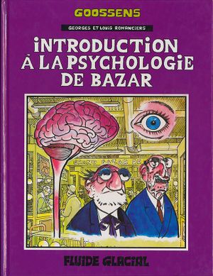 Introduction à la psychologie de bazar - Georges et Louis romanciers, tome 2