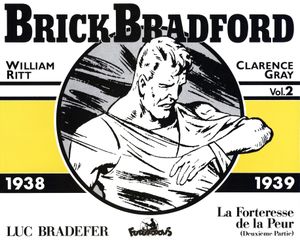 La Forteresse de la peur (Deuxième Partie) - Brick Bradford, tome 2