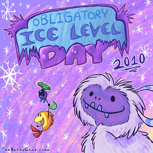 Obligatory Ice Level Day 2010