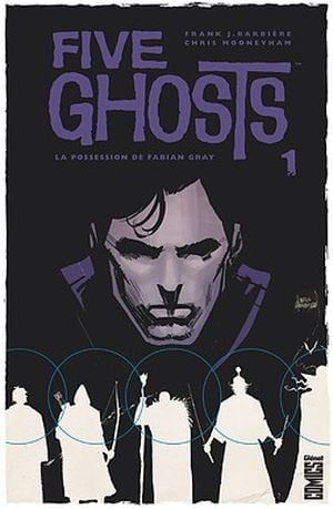 La Possession de Fabian Gray - Five Ghosts, tome 1