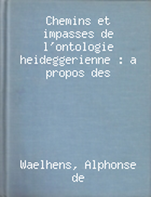 Chemins et impasses de l'ontologie heideggerienne - à propos des holzwege