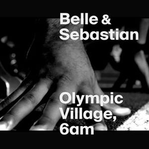 Olympic Village, 6am (Single)