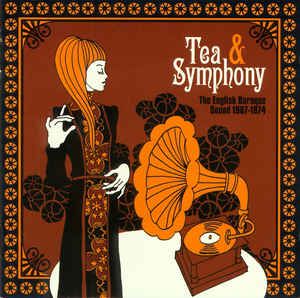 Tea & Symphony: The English Baroque Sound 1967-1974