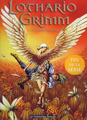 La citadelle de plumes - Lothario Grimm, Tome 4