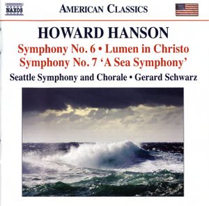 Symphony no. 6 / Lumen in Christo / Symphony no. 7 “A Sea Symphony”