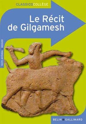 Le Récit de Gilgamesh