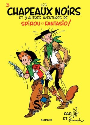 Les Chapeaux noirs - Spirou et Fantasio, tome 3