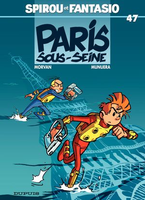 Paris-sous-Seine - Spirou et Fantasio, tome 47