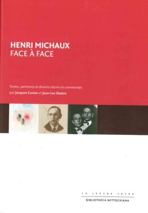 Henri Michaux face à face