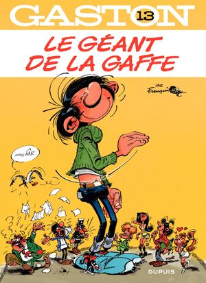 Le géant de la gaffe - Gaston (2009), tome 13