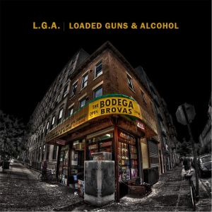 L.G.A. (Loaded Guns and Alcohol)