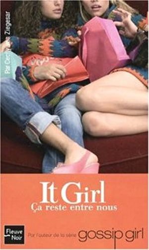 It Girl : Ca reste entre nous