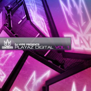 DJ Hype Presents: Playaz Digital, Volume 1