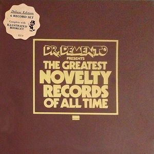 Dr. Demento Presents: The Greatest Novelty Records of All Time