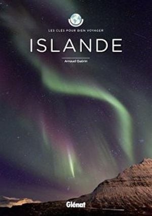 Islande : les clés pour bien voyager