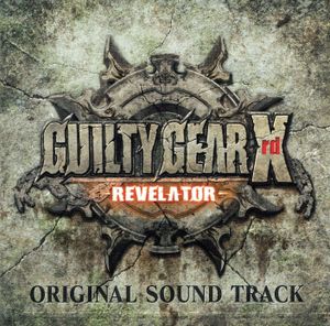 GUILTY GEAR Xrd -REVELATOR- ORIGINAL SOUND TRACK (OST)