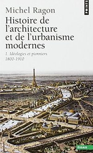 Histoire de l'architecture et de l'urbanisme modernes, tome 1