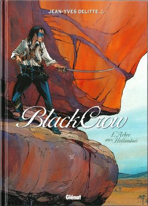 L'Arbre aux Hollandais - Black Crow, tome 3