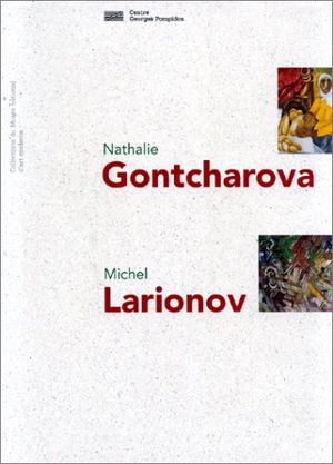 Nathalie Gontcharova - Michel Larionov