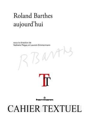 Roland Barthes aujourd'hui