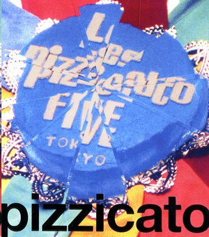 PIZZICATO FIVE X