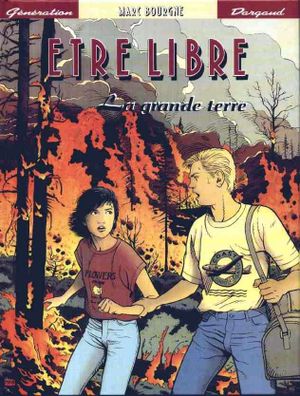 La Grande terre - Être libre, tome 1