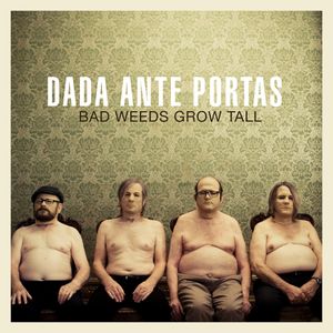 Bad Weeds Grow Tall